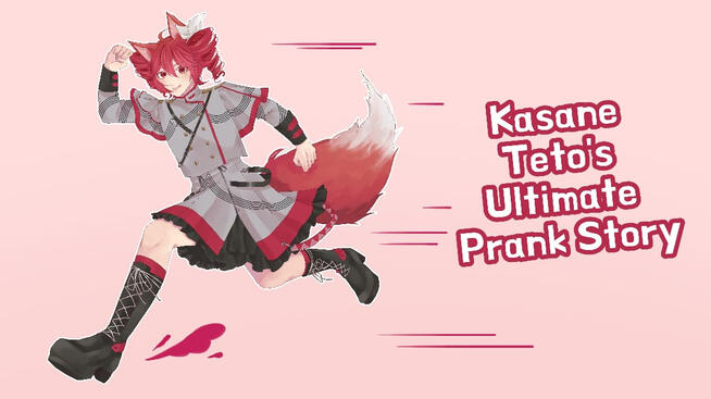Kasane Teto&#39;s Ultimate Prank Story by Reikosaka